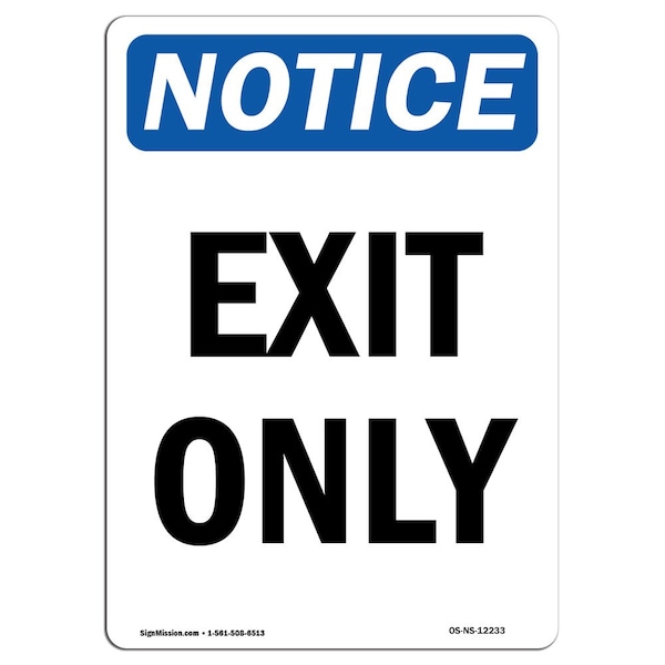 OSHA Notice Sign, Exit Only, 14in X 10in Aluminum, 10"W, 14" L, Portrait, Exit Only Sign